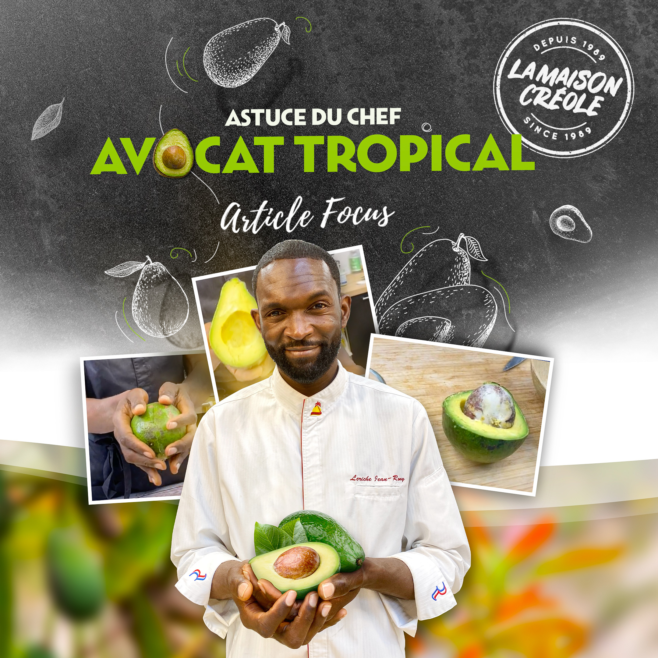 L'Avocat Tropical : Astuces du Chef Leriche